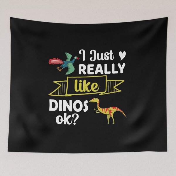 Item preview, Copy of I Just Really Like Dinos Ok designed and sold by beefrancky.