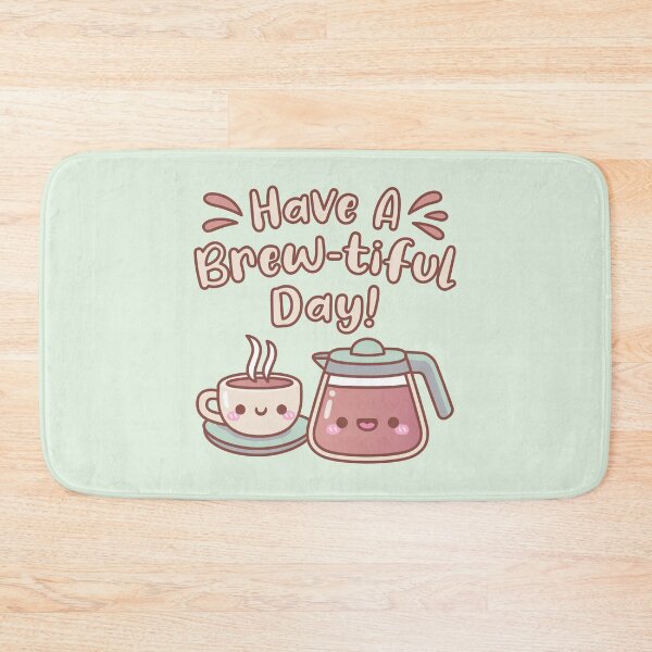 Item preview, Cute Hot Coffee Have A Brewtiful Day Coffee Pun designed and sold by rustydoodle.
