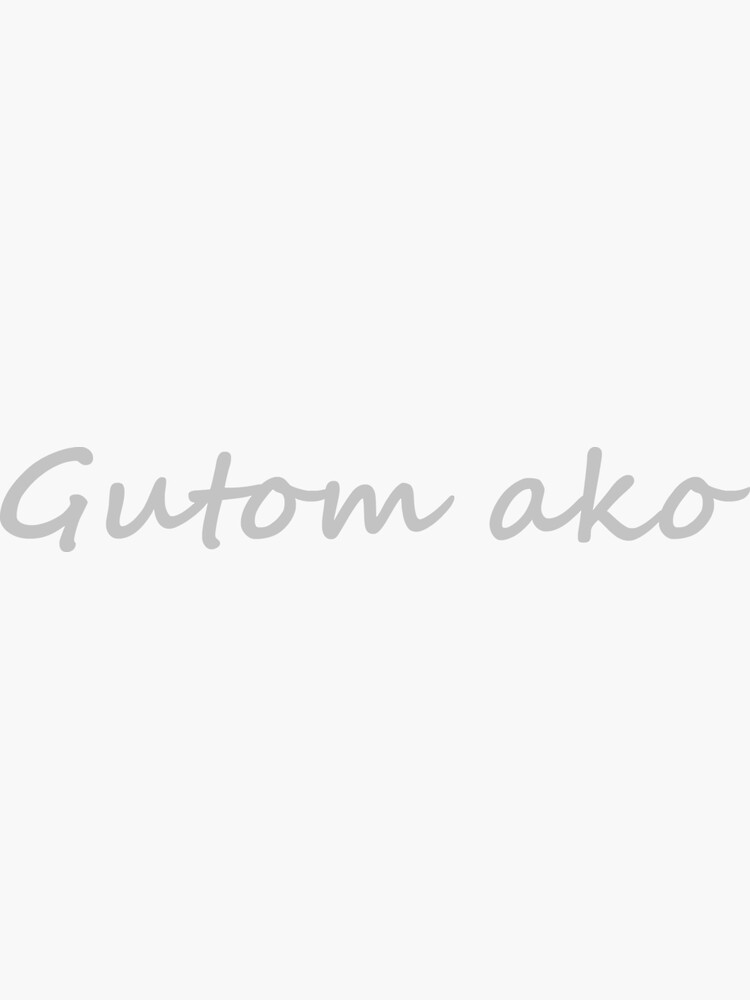 gutom-ako-in-tagalog-means-i-m-hungry-in-english-sticker-for