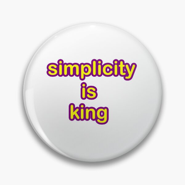 Item preview, Simplicity is King designed and sold by Bro Will Love This.