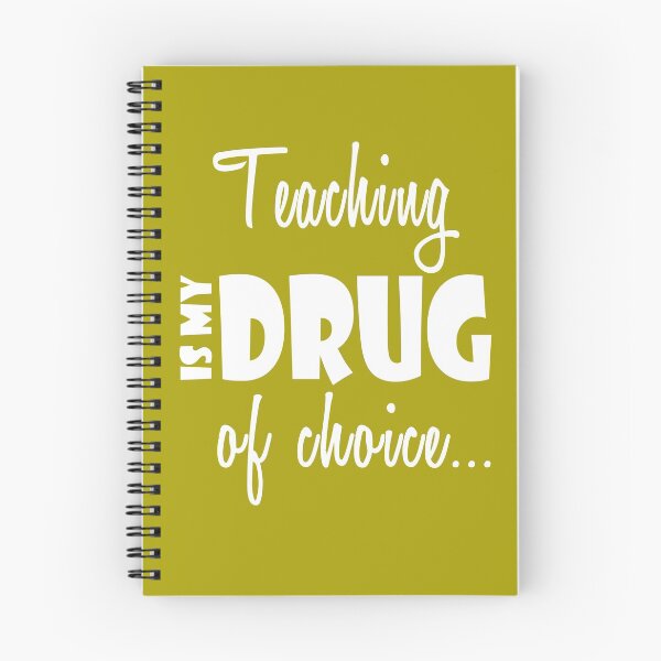 Item preview, Teaching Drug of Choice Teacher Birthday designed and sold by smily-tees.