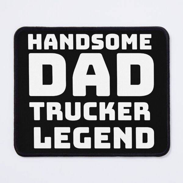 Item preview, Handsome Dad Trucker Legend designed and sold by designerpriti.