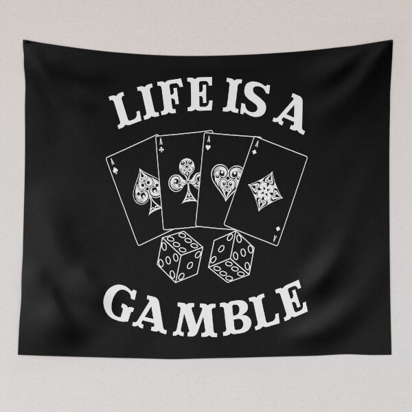 Item preview, Life is a gamble designed and sold by GangBangGang.