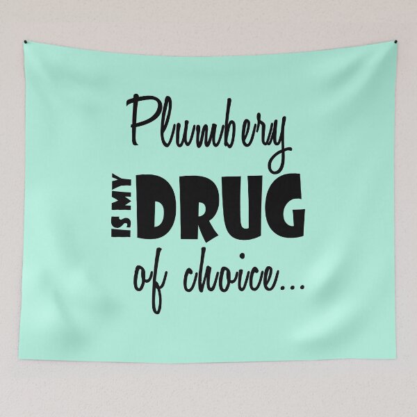 Aperçu de l'œuvre Anniversaire de plombier de choix de drogue de plomberie créée et vendue par smily-tees.