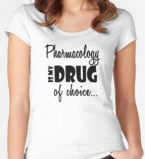 Pharmacology Drug of Choice Pharmacist Birthday Women's Fitted Scoop T-Shirt