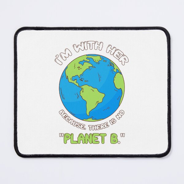 Item preview, I'm with her Because, there is no Planet B designed and sold by jie lin.