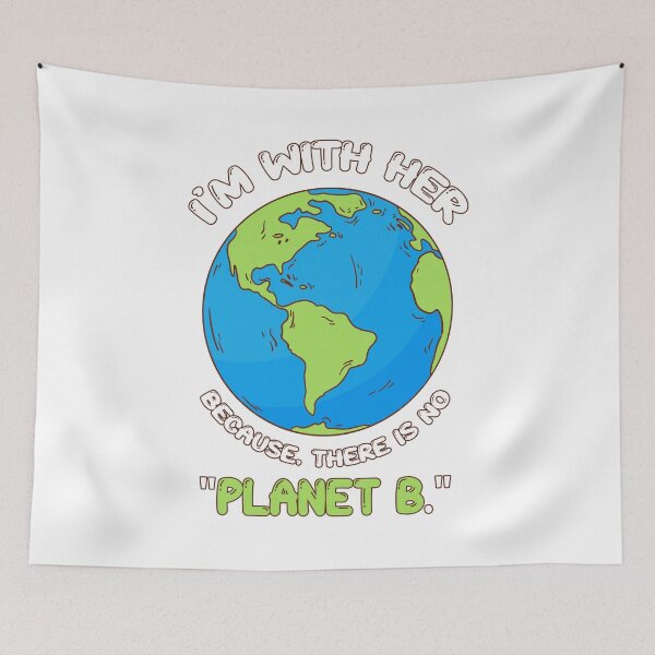 Item preview, I'm with her Because, there is no Planet B designed and sold by jie lin.