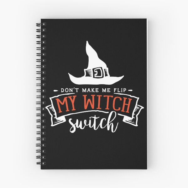 Item preview, Don't Make Me Flip My Witch Switch designed and sold by MotivateToLife.