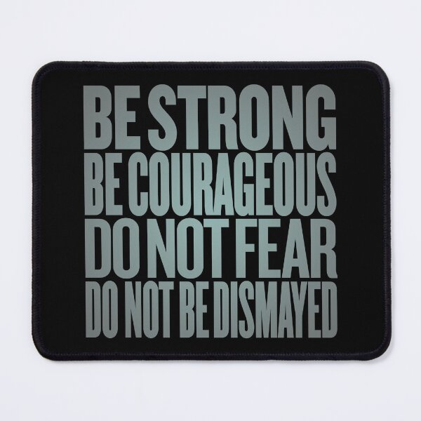 Item preview, Be strong, be courageous, do not fear, do not be dismayed. v.4 designed and sold by x1brett.