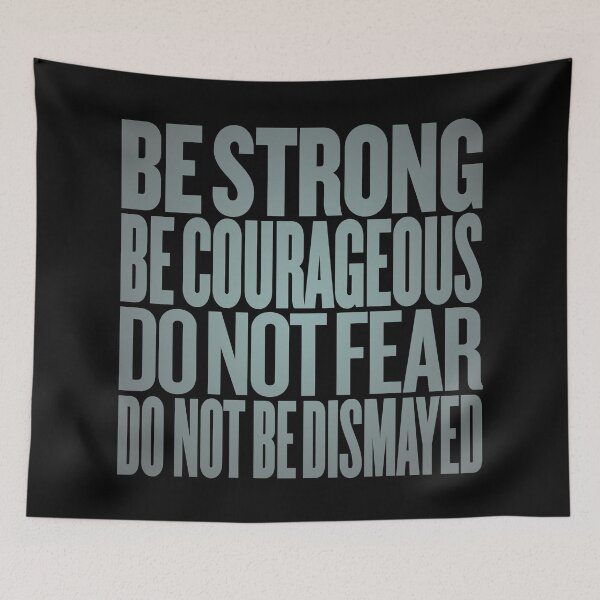 Item preview, Be strong, be courageous, do not fear, do not be dismayed. v.4 designed and sold by x1brett.