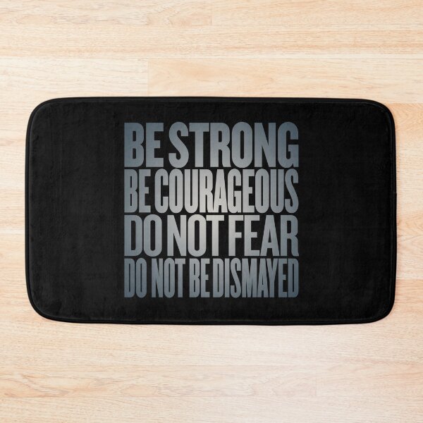 Item preview, Be strong, be courageous, do not fear, do not be dismayed. v.5 designed and sold by x1brett.