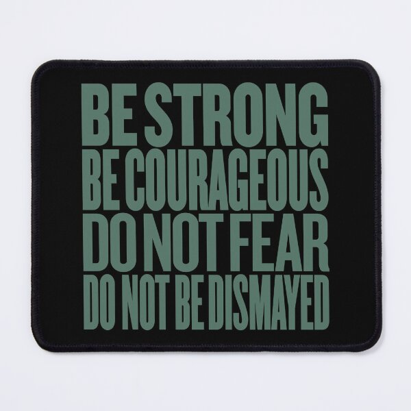 Item preview, Be strong, be courageous, do not fear, do not be dismayed. v.8 designed and sold by x1brett.