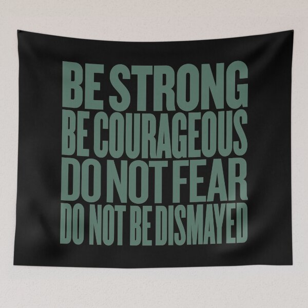 Item preview, Be strong, be courageous, do not fear, do not be dismayed. v.8 designed and sold by x1brett.