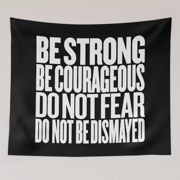 Item preview, Be strong, be courageous, do not fear, do not be dismayed. v.9 designed and sold by x1brett.