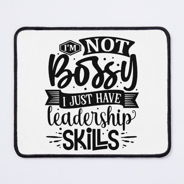 Item preview, I'm Not Bossy I Have Leadership Skills designed and sold by sweary12.
