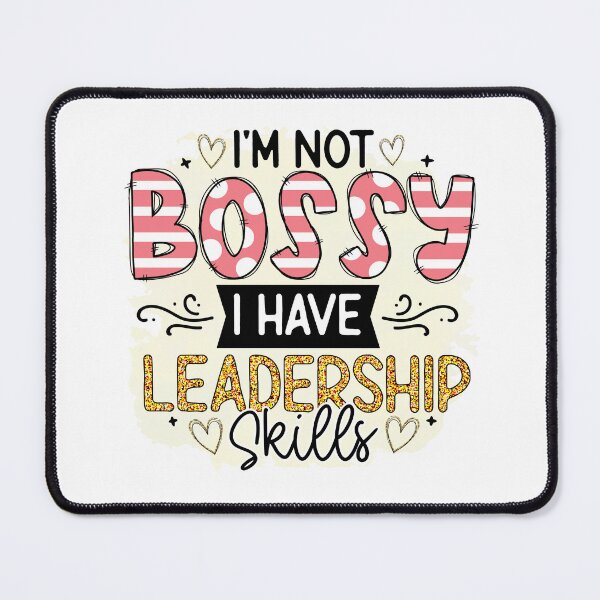 Item preview, I'm Not Bossy I Have Leadership Skills designed and sold by sweary12.
