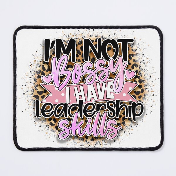 Item preview, I'm Not Bossy I Have Leadership Skills designed and sold by sweary12.