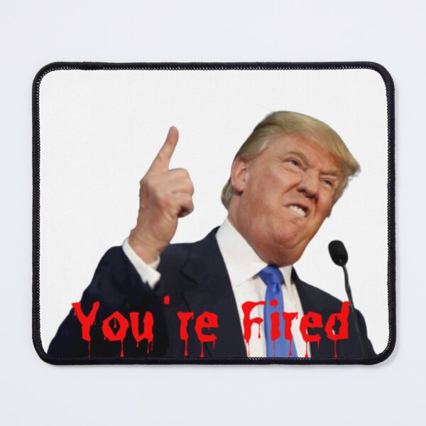 Item preview, Trump saying you're fired designed and sold by khavianamichael.
