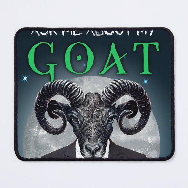 Item preview, Ask me about my GOAT designed and sold by ALIENATIVED.