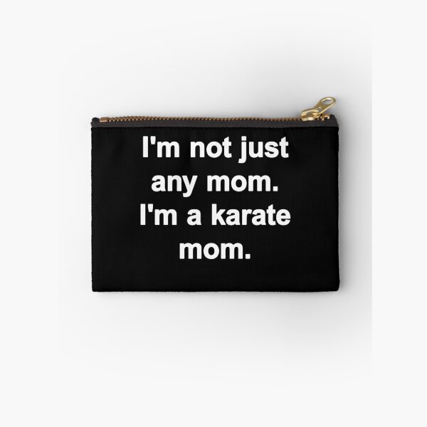 Item preview, I'm Not Just Any Mom. I'm a Karate Mom. - Karate Themed Gifts designed and sold by JodiStyle.