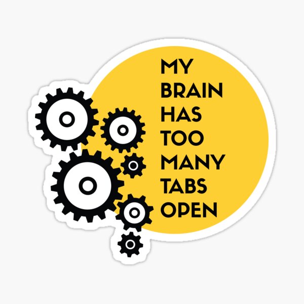 Brain Many Tabs Open Stickers Funny Office Vinyl Decals - Temu