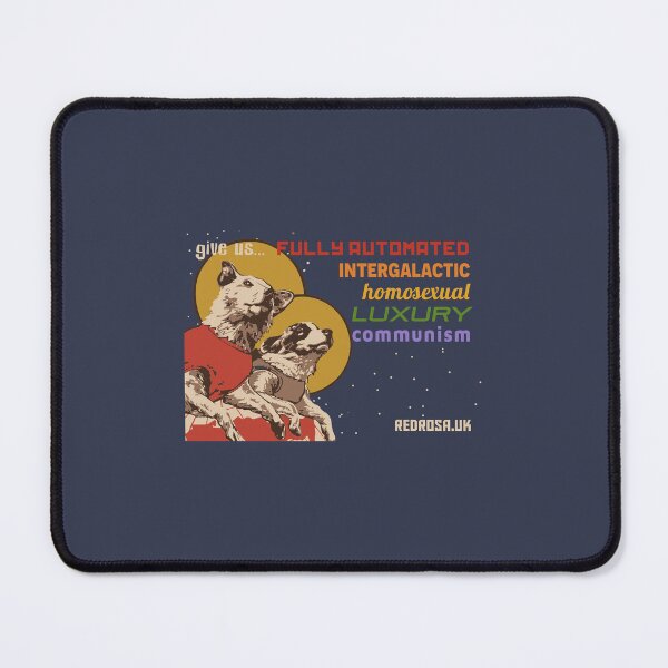 Item preview, Give us fully automated intergalactic homosexual luxury communism designed and sold by RedRosaShop.