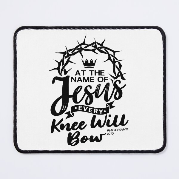 Item preview, At The Name Of Jesus EVERY KNEE WILL BOW - Philippians 2:10 designed and sold by plushism.