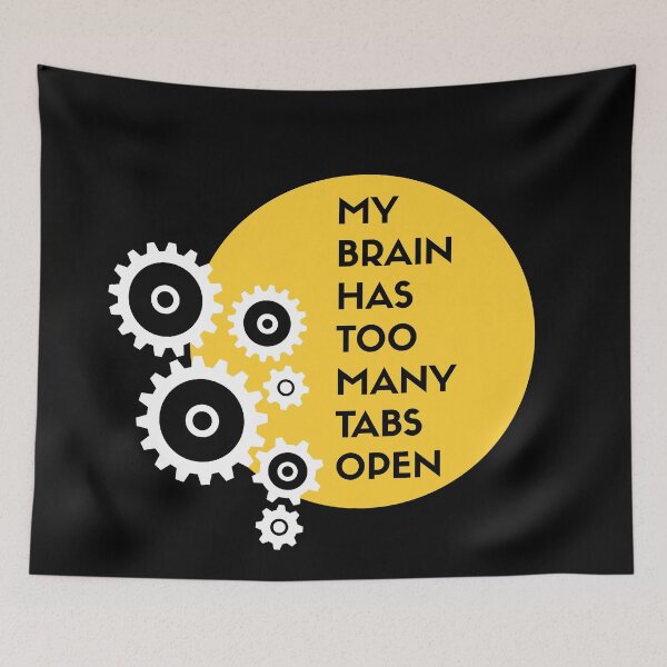 Item preview, My brain has too many tabs open II designed and sold by Yellow-Studio.