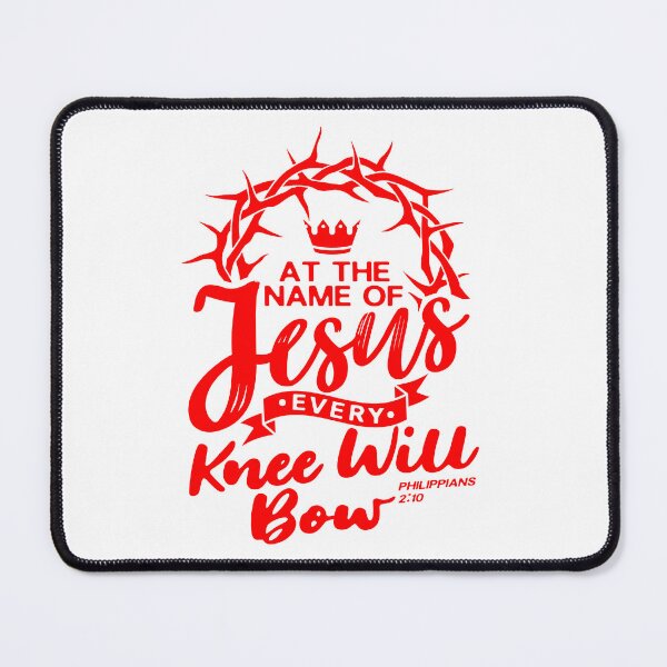 Item preview, At The Name Of Jesus EVERY KNEE WILL BOW - Philippians 2:10 designed and sold by plushism.