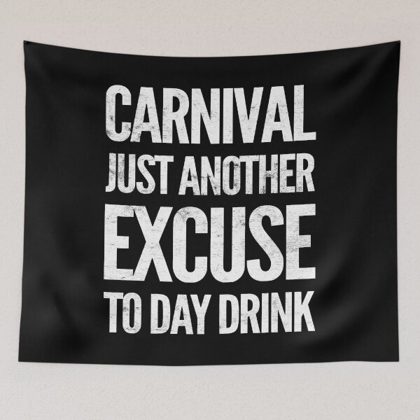 Item preview, Carnival - Just Another Excuse To Day Drink designed and sold by Mitch-Angelo.