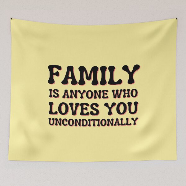 Item preview, Family Is Anyone Who Loves You Unconditionally designed and sold by designerpriti.