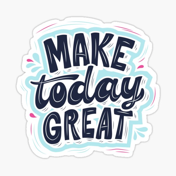 Item preview, Inspire Your Day with 'Make Today Great' - Unique Motivational Design designed and sold by majnate.