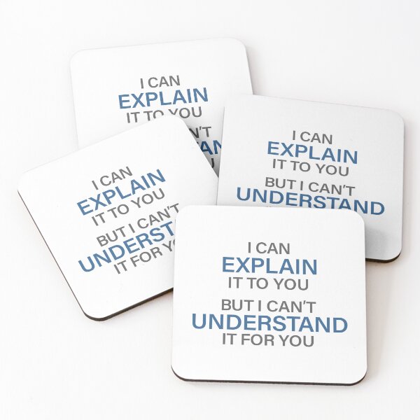 Item preview, Engineer's Motto Can't Understand It For You designed and sold by ScienceCorner.