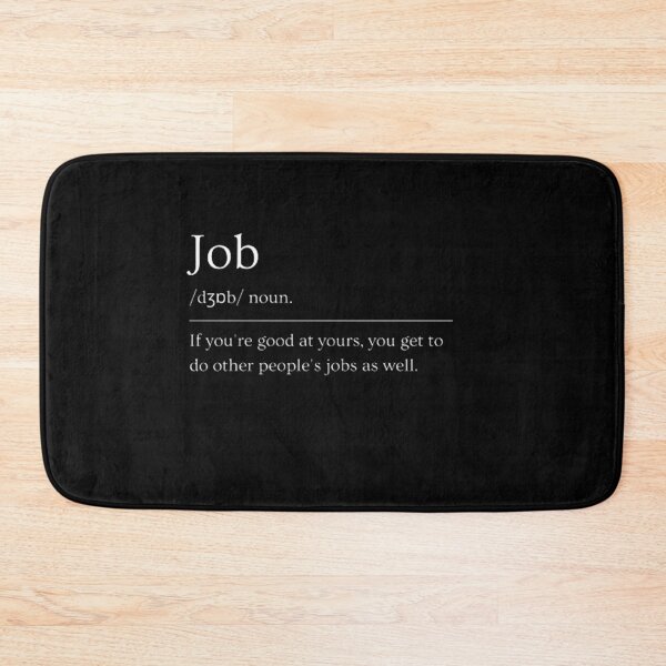 Item preview, Job | Funny Dictionary Definition  designed and sold by ED-TDesigns.