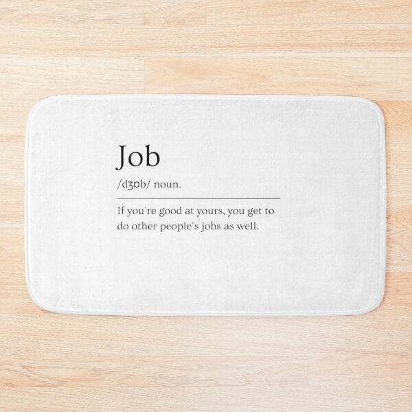 Item preview, Job | Funny Dictionary Definition designed and sold by ED-TDesigns.