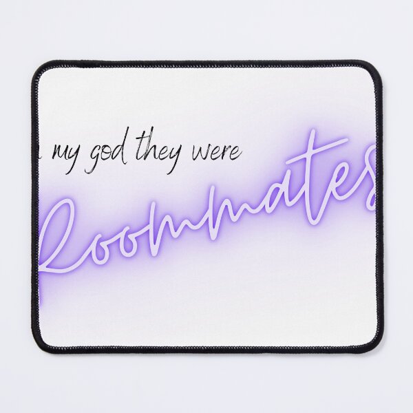 Item preview, oh my god they were roommates designed and sold by AmazonWorrier.