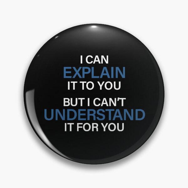 Item preview, Engineer's Motto Can't Understand It For You designed and sold by ScienceCorner.