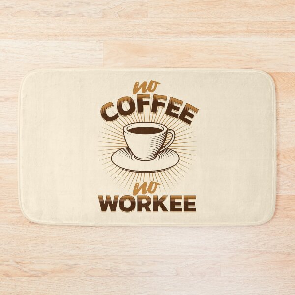 Item preview, No Coffee No Workee designed and sold by brytfanna.