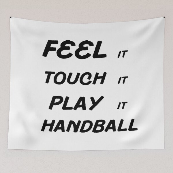 Item preview, Feel It Touch It Play It Handball designed and sold by Hammy97.