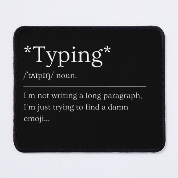 Item preview, Typing | Funny Dictionary Definition designed and sold by ED-TDesigns.