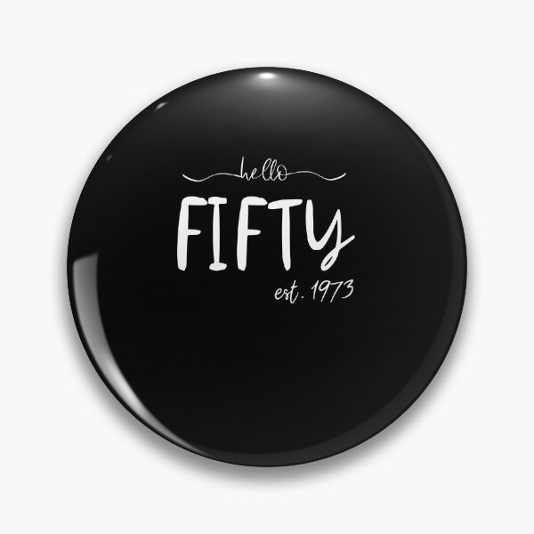 Item preview, 1973, 50th birthday anniversary, round birthday designed and sold by Shirt-Expert.