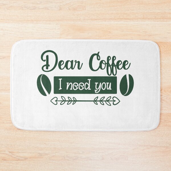 Item preview, Unique Quirky Dear Coffee I Need You Design designed and sold by Xx4thseasonxX.