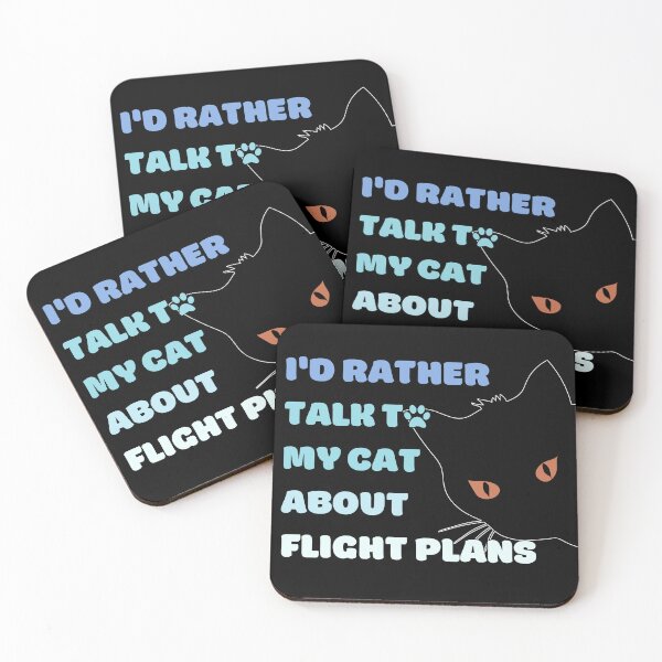 Item preview, I Would Rather Talk To My Cat About Flight Plans blue texts designed and sold by SpicyAviator.