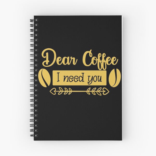 Item preview, Unique Quirky Dear Coffee I Need You Design designed and sold by Xx4thseasonxX.