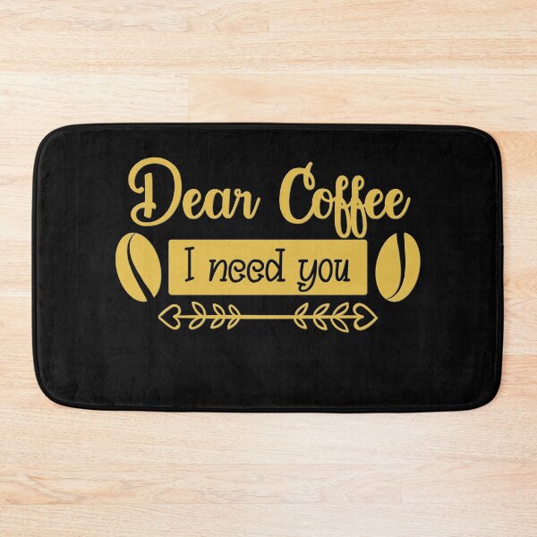 Item preview, Unique Quirky Dear Coffee I Need You Design designed and sold by Xx4thseasonxX.