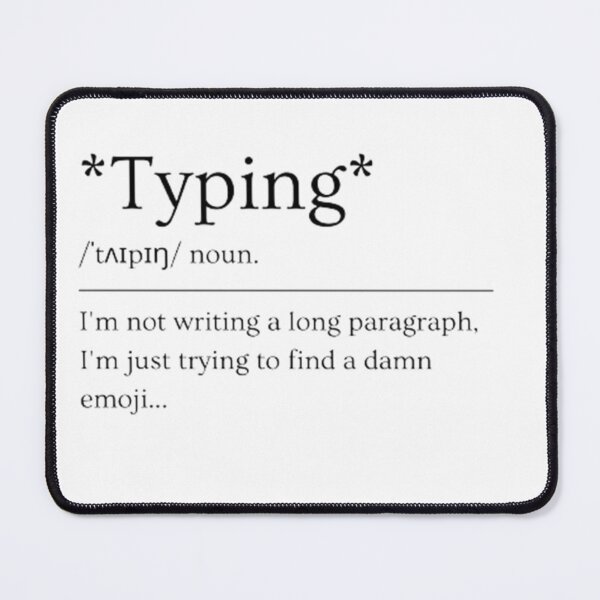 Item preview, Typing | Funny Dictionary Definition designed and sold by ED-TDesigns.