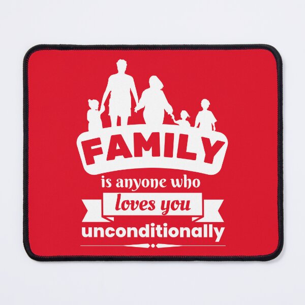 Item preview, Family Is Anyone Who Loves You Unconditionally designed and sold by designerpriti.