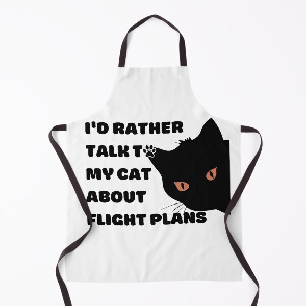 Item preview, I Would Rather Talk To My Cat About Flight Plans black texts designed and sold by SpicyAviator.