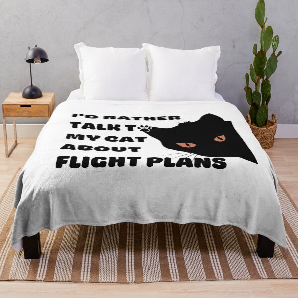 Item preview, I Would Rather Talk To My Cat About Flight Plans black texts designed and sold by SpicyAviator.