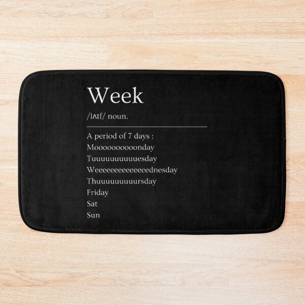 Item preview, Week | Funny Dictionary Definition designed and sold by ED-TDesigns.